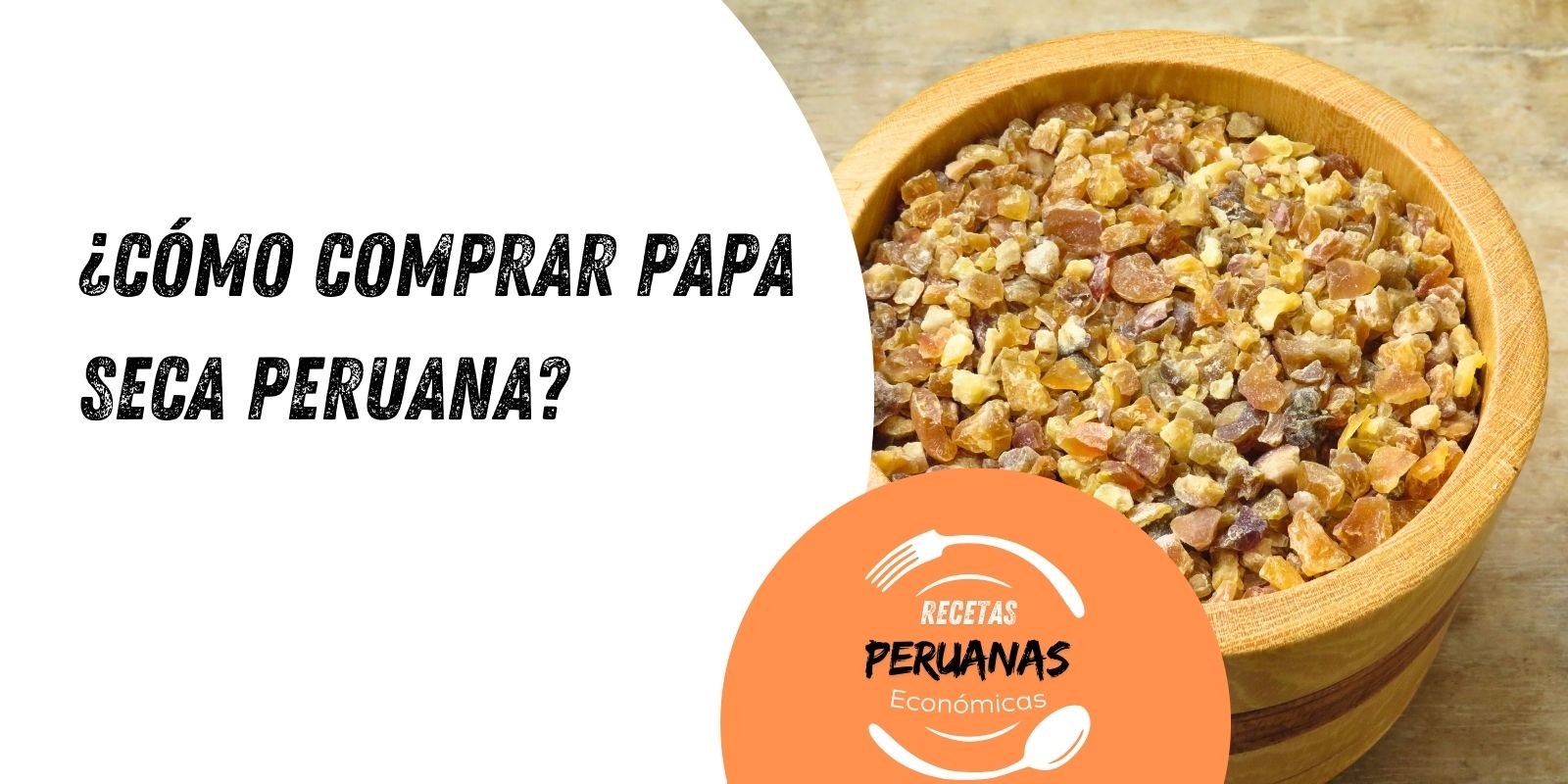 como-comprar-papa-seca-peruana