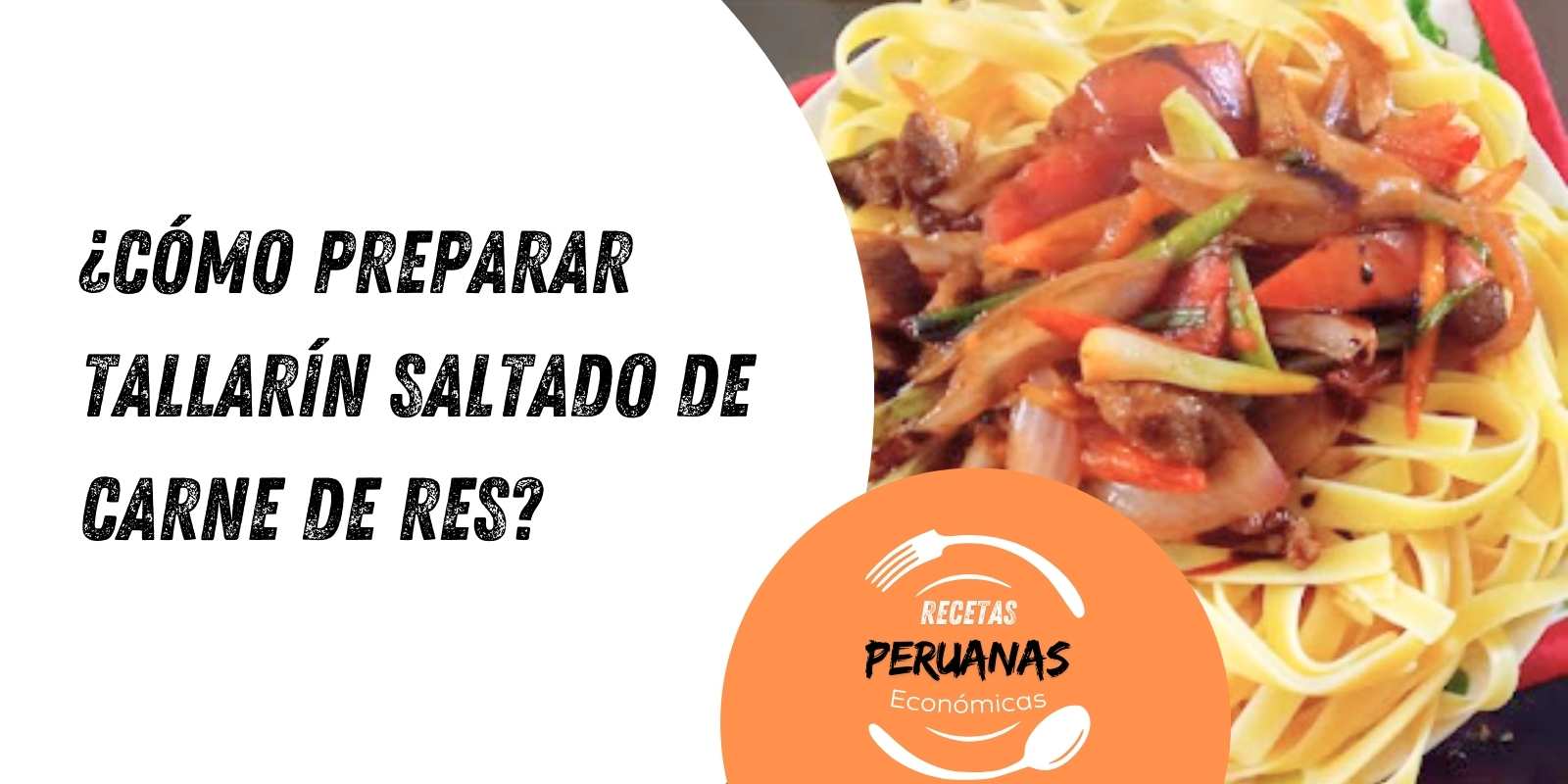 como-preparar-tallarin-saltado-de-carne-de-res