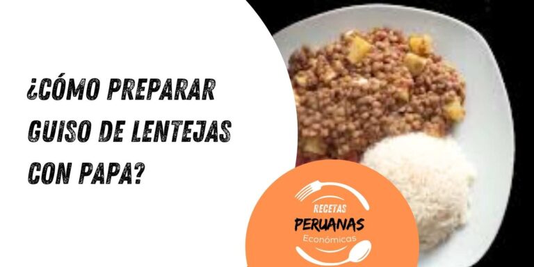 como-preparar-guiso-de-lentejas-con-papa