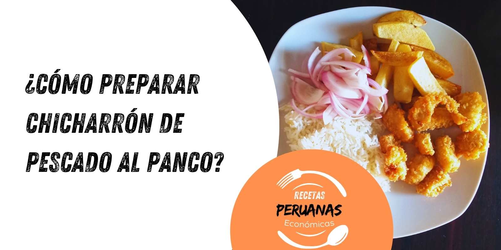 cómo preparar chicharrón de pescado