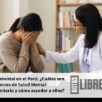 Salud mental en el Perú: ¿Cuáles son los Centros de Salud Mental Comunitaria y cómo acceder a ellos?