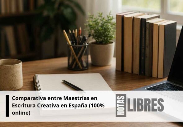 Comparativa entre Maestrías en Escritura Creativa en España (100% online) 